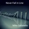 Never Fall in Line - Single album lyrics, reviews, download