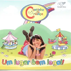Um Lugar Bem Legal! by Cantinho da Criança album reviews, ratings, credits