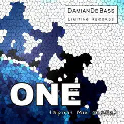 One (Spirit Mix 432Hz) - Single by DamianDeBASS album reviews, ratings, credits