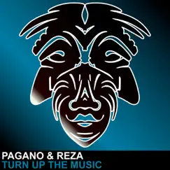 Turn Up the Music - Single by Pagano & Reza album reviews, ratings, credits