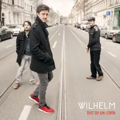 Bist du am Leben - EP by Wilhelm album reviews, ratings, credits