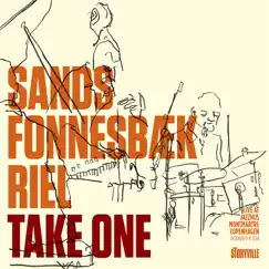 Take One - Live at Montmartre by Christian Sands, Thomas Fonnesbæk & Alex Riel album reviews, ratings, credits