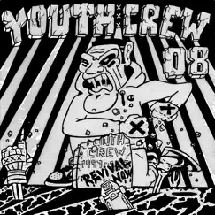 Youth Crew 2008 (feat. Mindset & Go For Broke) by Various Artists, True Colors, Break Through, Things We Say, Fired Up, One Voice & Times Together album reviews, ratings, credits