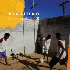 Brazilian Beats 8 (Mr Bongo Presents) by Various Artists album reviews, ratings, credits