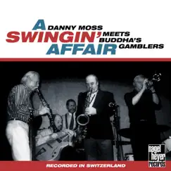 A Swingin' Affair by Danny Moss & Buddha's Gamblers album reviews, ratings, credits
