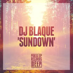 Sundown - Single by DJ Blaque album reviews, ratings, credits