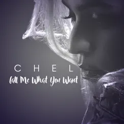 Call Me What You Want - Single by CHEL album reviews, ratings, credits