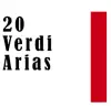 20 Verdi Arias album lyrics, reviews, download