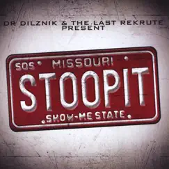 Stoopit by Dr Dilznik & The Last Rekrute album reviews, ratings, credits