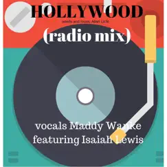 Hollywood (Radio Mix) [feat. Isaiah Lewis] - Single by Maddy Wanke album reviews, ratings, credits