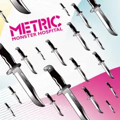 Monster Hospital - Single by Metric album reviews, ratings, credits