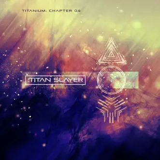 Titanium: Chapter 04 - EP by Titan Slayer album download
