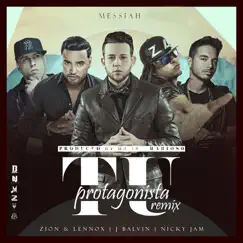 Tu Protagonista (Remix) [feat. Zion Y Lennox, J Balvin & Nicky Jam] Song Lyrics