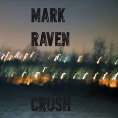 Crush by Mark Raven album reviews, ratings, credits