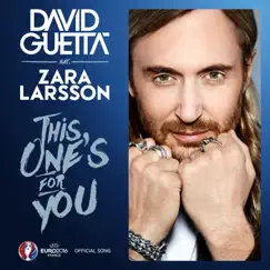 This One's for You (feat. Zara Larsson) [Official Song UEFA EURO 2016™] Song Lyrics