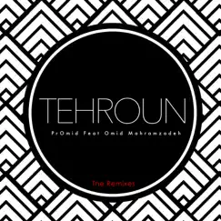 Tehroun (feat. Omid Mahramzadeh) [Pirooz Remix] Song Lyrics
