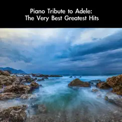 Piano Tribute to Adele: The Very Best Greatest Hits by Daigoro789 album reviews, ratings, credits