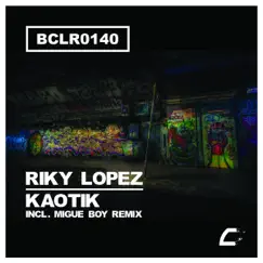 Kaotik - Single by Riky López album reviews, ratings, credits