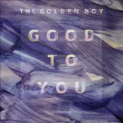 Good to You (Terrace Mix) Song Lyrics