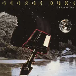 Dream On (Bonus Track Version) by George Duke album reviews, ratings, credits
