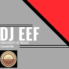 University of Music (Extended Mix) - Single by DJ EEF album reviews, ratings, credits