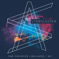 The Infinite Collapse - EP by Starsleeper album reviews, ratings, credits