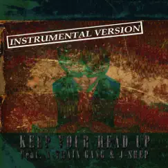 Keep Your Head Up (Instrumental) (feat. A-Train Gang & JShep) [Instrumental] Song Lyrics