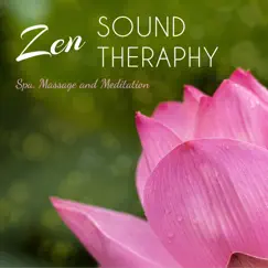 Zen Sound Therapy - 20 Oriental Healing Songs for Spa Centers, Massage and Meditation by Spa Music Relaxation Therapy album reviews, ratings, credits