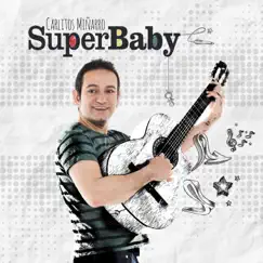 Superbaby by Carlitos Miñarro album reviews, ratings, credits