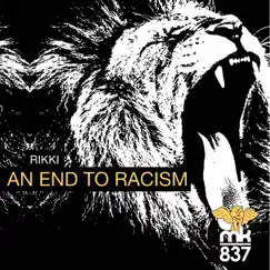 An End to Racism - Single by Rikki album reviews, ratings, credits
