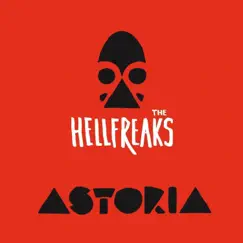 Astoria by The Hellfreaks album reviews, ratings, credits