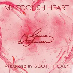 My Foolish Heart - Single by Laura Dickinson album reviews, ratings, credits