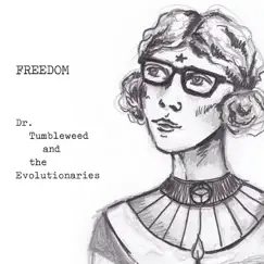 Freedom (feat. The Big Takeover) - Single by Dr. Tumbleweed and the Evolutionaries album reviews, ratings, credits