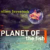 Planet of the Fish (feat. Eric McFadden) album lyrics, reviews, download