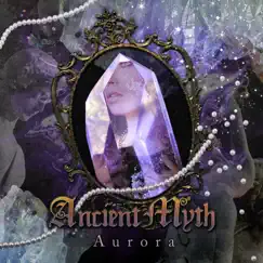 Aurora - EP by ANCIENT MYTH album reviews, ratings, credits