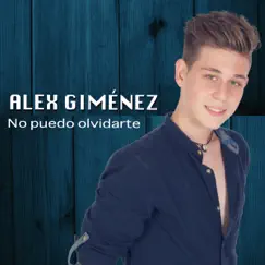 No Puedo Olvidarte - Single by Alex Gimenez album reviews, ratings, credits