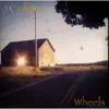 Wheels - Single album lyrics, reviews, download