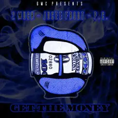Get the Money - Single by 2much, Jucee Froot & P.C album reviews, ratings, credits