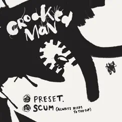 Preset / Scum (Always Rises to the Top) - Single by Crooked Man album reviews, ratings, credits