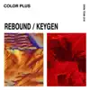 Rebound / Keygen - Single album lyrics, reviews, download