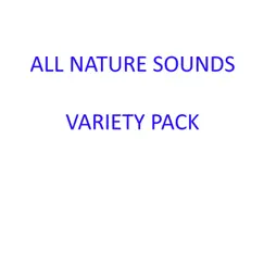 All Nature Sounds Variety Pack by All Nature Sounds album reviews, ratings, credits