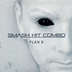 Plan B - Single by Smash Hit combo album reviews, ratings, credits
