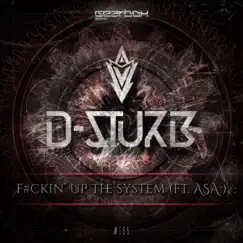 F#ckin' Up the System (feat. Asa) - Single by D-Sturb album reviews, ratings, credits