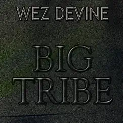 Big Tribe - Single by Wez Devine album reviews, ratings, credits
