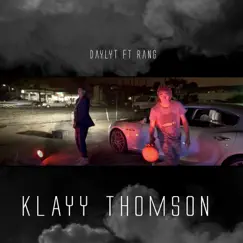 Klayy Thomson (feat. Rang) - Single by Daylyt album reviews, ratings, credits