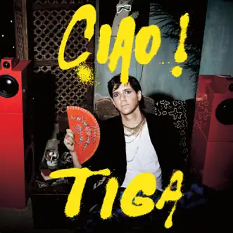 Ciao! by Tiga album download