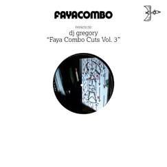 Faya Combo Cuts, Vol. 3 by DJ Gregory album reviews, ratings, credits