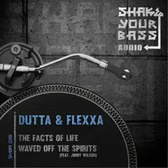 The Facts of Life / Waved Off the Spirits - Single by Dutta & Flexxa album reviews, ratings, credits