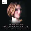 Roy Harris & John Adams: Violin Concertos album lyrics, reviews, download