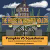 Pumpkin vs. Squashman - Single album lyrics, reviews, download